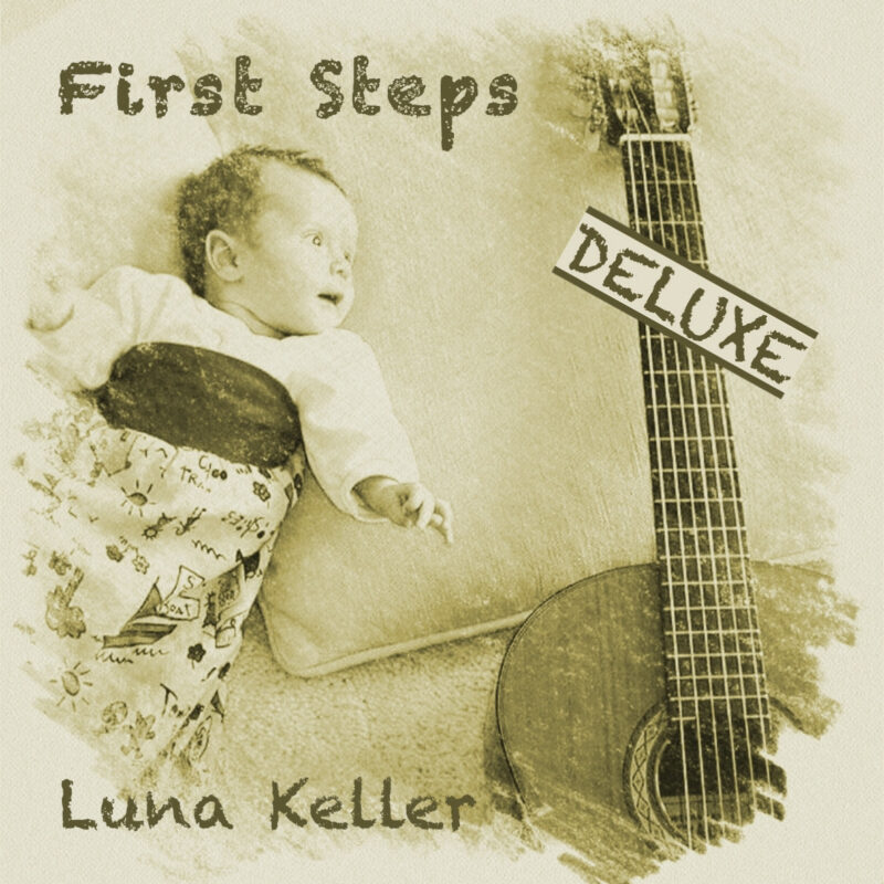 Luna Keller - First Steps Deluxe - EP