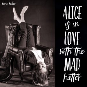 Luna Keller - Alice is in love with the Mad Hatter