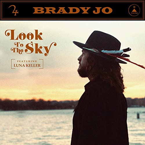 Look to the sky - Brady Jo featuring Luna Keller