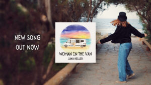Luna Keller - Woman in the Van