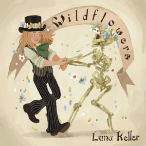 Luna Keller - Wildflowers